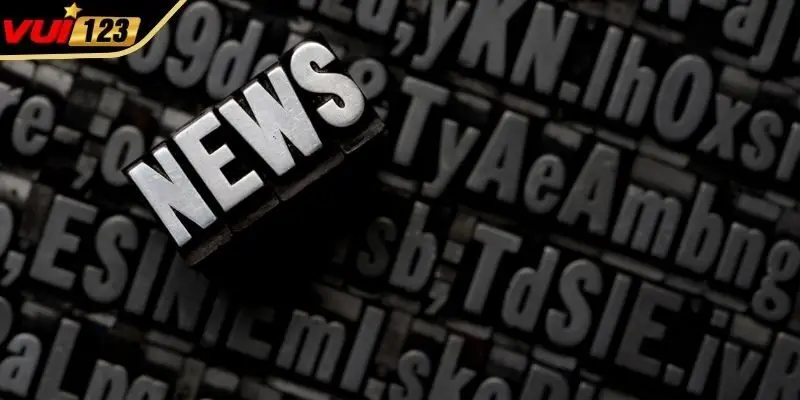 Khám phá toàn cảnh chuyên mục tin tức VUI123